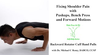 Fixing Shoulder Pain with Pushups, Bench Press and Forward Pressing Motions