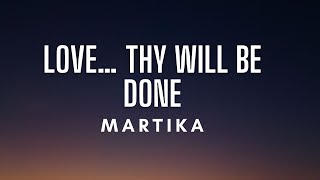 Martika - Love...Thy Will Be Done (Lyrics)