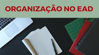 Como me Organizei nos Estudos (EAD)