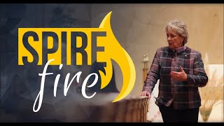 2020 Spire Fire | Ep. 2 | "So what is your light?"