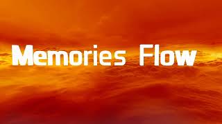 Memories Flow SoundTrack!!!