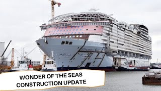 Wonder of the Seas Construction Update 2021