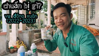 Chuẩn bị những gì? Cho vụ đông xuân (2022_2023) #6 Thanhdotv