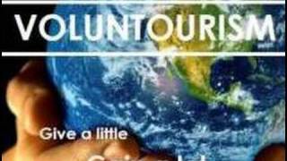 Voluntourism - Give a litte, Gain a lot