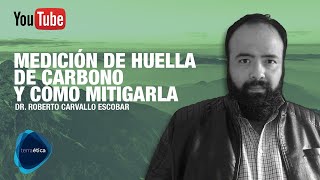 Parte 1 - Medición de huella de carbono y cómo mitigarla