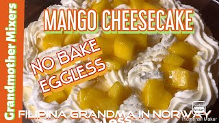 Mango Cheesecake NO BAKE | Eggless fruity creamy cheesecake | Grandmother Mixers