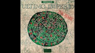 Atahualpa - Ultimo Imperio (The Remix) 1990