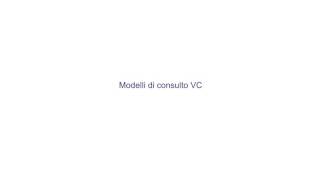 VC Tutorial - Note del caso e modelli di consulto