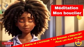 Méditation personnelle pour les plus jeune : Mon bouclier, histoire du Bernard l'Hermite