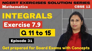 Integration 12 CBSE (CALCULUS) |INTEGRALS | Exercise 7.9 | Definite Integrals | NCERT | Ep 31