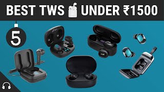 Best TWS Earbuds Under ₹1500 ⚡⚡⚡ Top 5 Best Truly Wireless Earbuds Under ₹1500 2021 - #HeadphoneView