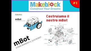 #mBot Makeblock #1 mBot costruiamo il nostro robot.