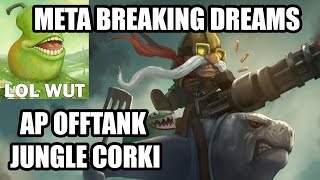 Meta Breaking Dreams: AP Off-Tank Jungle Corki