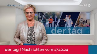 DER TAG | Die Nachrichten vom 17.10.2024