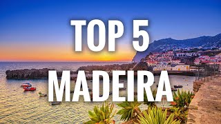 Top 5 Places To Visit In Madeira