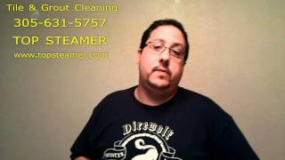 TOPSTEAMER TILE & GROUT CLEANING MIAMI CUSTOMER TESTIMONIAL