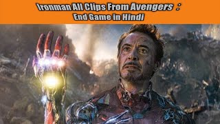 Ironman All Clips From Avengers： End Game in Hindi