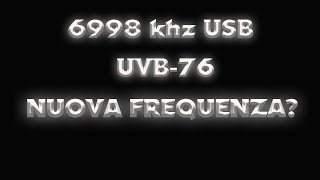 6998 khz usb UVB-76 nuova frequenza?