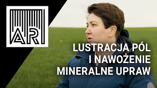 Lustracja pól i nawożenie mineralne upraw || AR #207