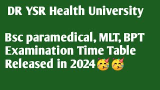 DR YSR Health University Bsc paramedical, MLT, BPT Examination Time Table Released in 2024🥳🥳