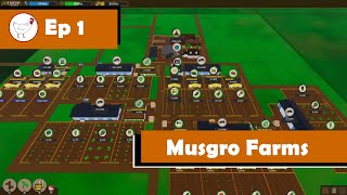 Musgro Farm - Incremental Farming Game - Ep 01