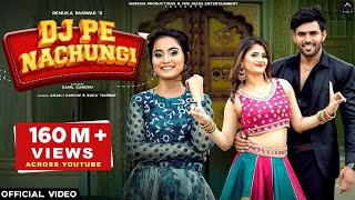 Renuka Panwar New Song l DJ Pe Nachungi (Lyrical Video) I Anjali R I Rakku T I New Haryanavi Song