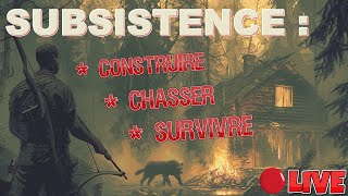 ⚒️🪚 Subsistence : Construire, Chasser, Survivre 🪚⚒️ [EP05-FR]