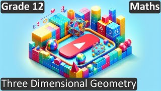 Grade 12 | Maths | Three Dimensional Geometry | Free Tutorial | CBSE | ICSE | State Board