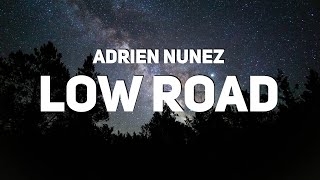 Adrien Nunez - LOW ROAD (Lyrics)