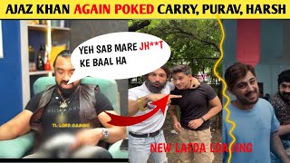 LAFDA AGAIN 🥵||Ajaz khan again poked carryminati, Harsh, Purav😱||Ajaz khan poked in podcast 🤯||