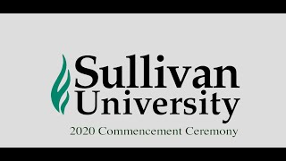 Sullivan University 2020 Commencement Ceremony