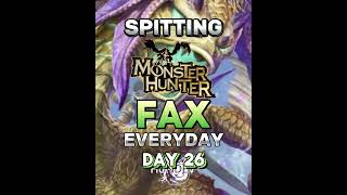 Spitting Monster Hunter FAX Everyday | #shorts #sunbreak #mhw #mhwilds