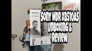 Sony MDR XB510AS Unboxing & Review   Does it really has BASS???