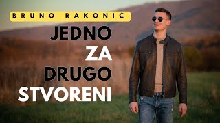 Bruno Rakonić - Jedno za drugo stvoreni (Official video 2024)