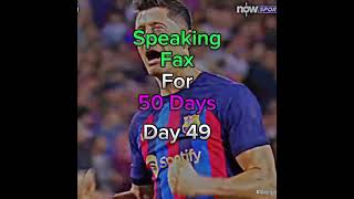 Speaking fax for 50 days (Day 49) #subscribe #sports #footballshorts #football #facts #shorts