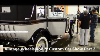 Vintage Wheels Rod & Custom Car Show Part 2