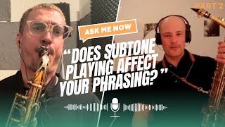 Saxophonetics Interview Part 2 - Jazz Phrasing and Playing Subtones