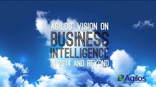 Agilos Vision Business Intelligence 2014 and beyond