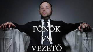 FŐNÖK VS. VEZETŐ - SZERINTEM 04