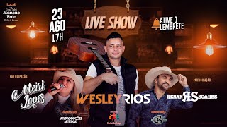 Live Show Wesley Rios - 4 anos de carreira #Sertanejo #Modão #aovivo #sertanejo2020 #roça