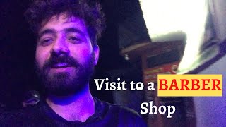 Visit to a BARBER Shop ft-Ayan