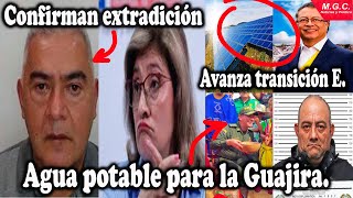 DUROS GOLPES AL CL4N G0LFO / OTRA GRANJA SOLAR / CONFIRMAN EXTRADCIÓN PITUFO // AGUA POTABLE GUAJIRA