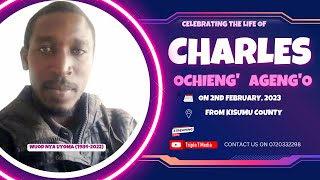 Charles Ochieng Ageng'o 1984-2023|| Celebration of life