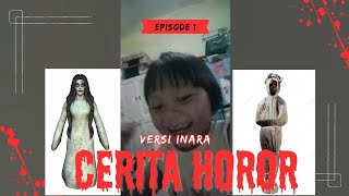 CERITA HANTU VERSI INARA || #VIDEO #VIRAL #CERITAHANTU #FYP