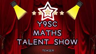 Y9Sc Maths Talent Show 2021 Teaser