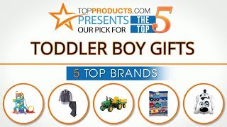 Best Toddler Boy Gift Reviews – How to Choose the Best Toddler Boy Gift