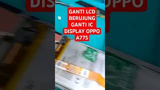 JALUR DISPLAY OPPO A77,OPPO A77 BACKLIGHT