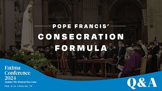 Pope Francis Consecration Formula (SPOILER ALERT: it didn't work)