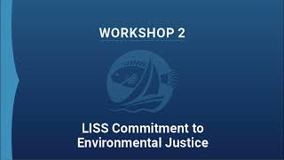 2   LISS Commitment to EJ