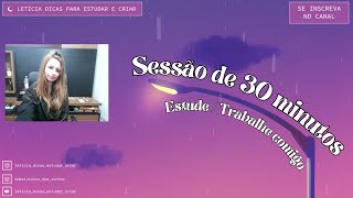 Momento de concentração / POMODORO de 30 minutos e 5 de descanso